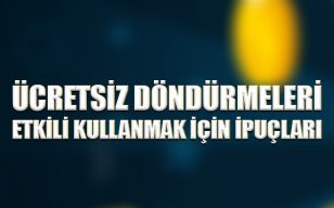 Ücretsiz döndürmeleri etkili kullanmak için ipuçları